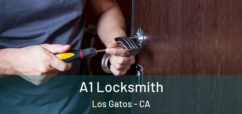  A1 Locksmith Los Gatos - CA
