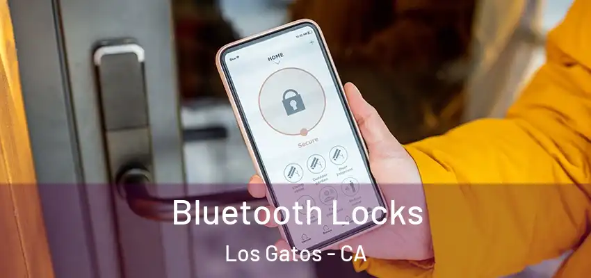  Bluetooth Locks Los Gatos - CA