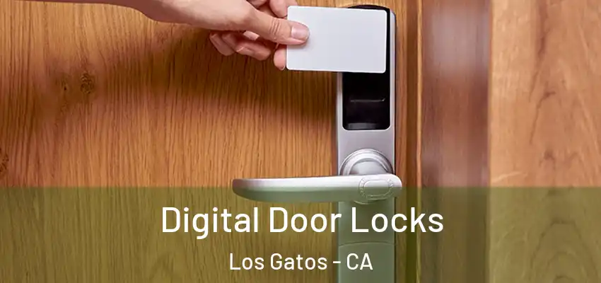  Digital Door Locks Los Gatos - CA