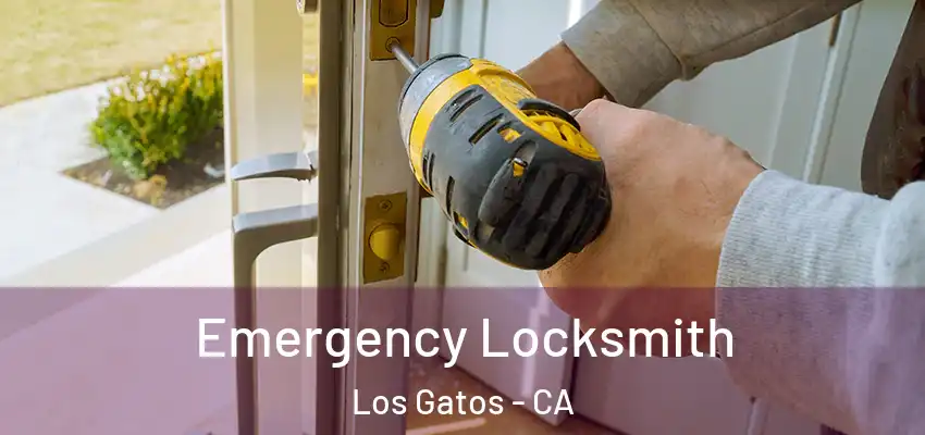  Emergency Locksmith Los Gatos - CA
