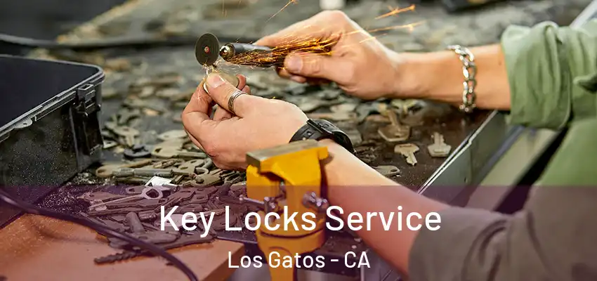  Key Locks Service Los Gatos - CA