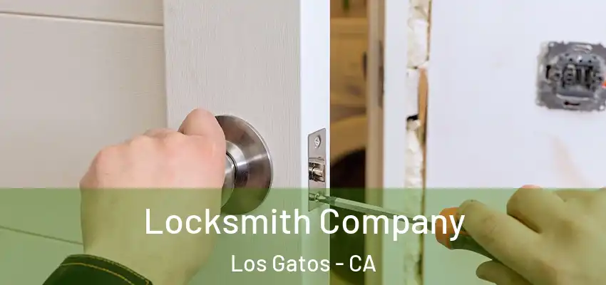  Locksmith Company Los Gatos - CA